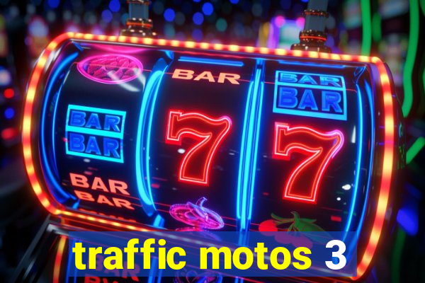 traffic motos 3